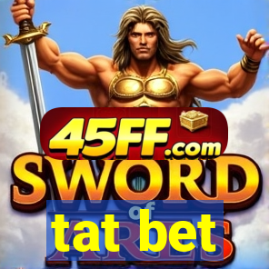 tat bet